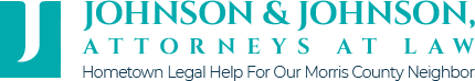 Johnson & Johnson, Attorneys At Law | Hometown Legal Help For Our Morris County Neighbor
